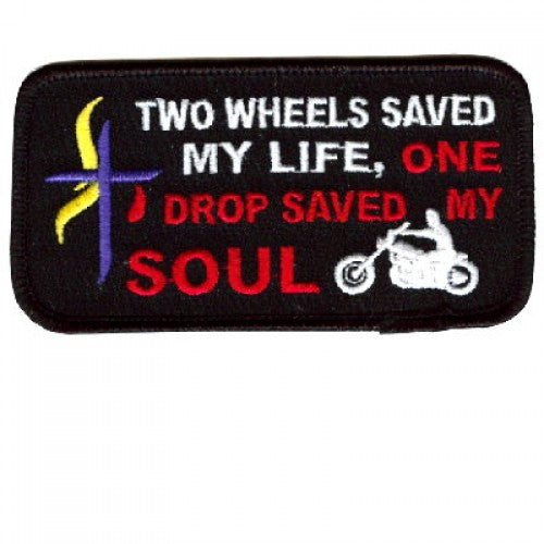 P#8024 - 2 Wheels saved my Life 1 Drop saved Soul patch