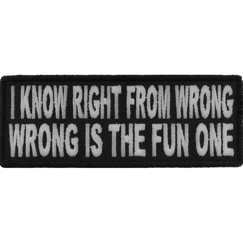 P#3127- I know right from wrong wrong is the fun one