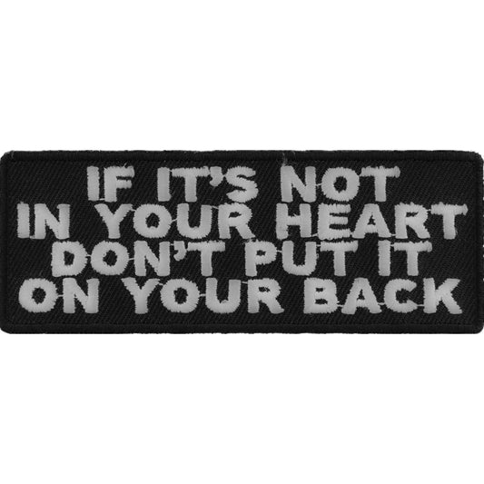 P#3123- if it's not in your heart, don't put it on your back