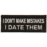 P#8039 - I Don't Make Mistakes I Date Them