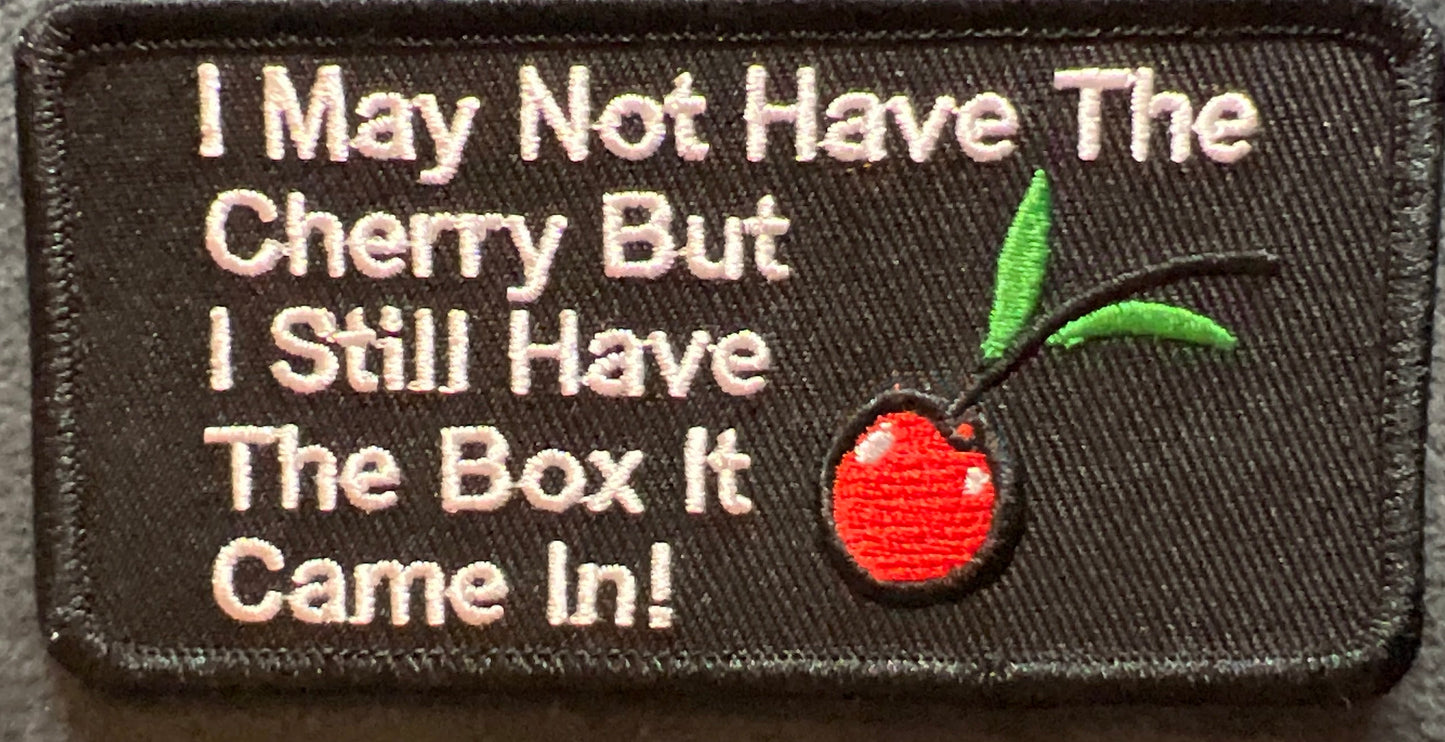 P#5050- I may not have the cherry but the box it came in