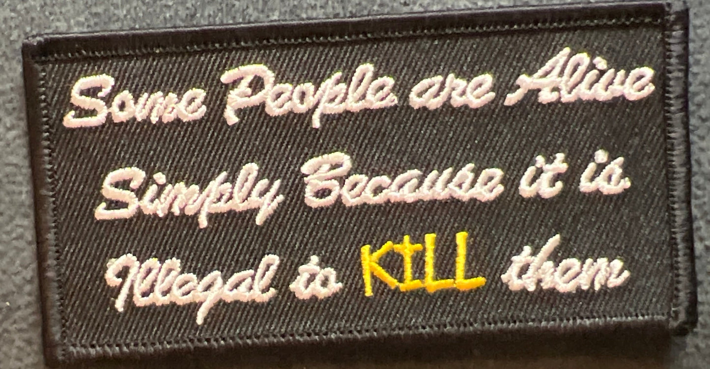 P#5037- Some people are alive simply because it is illegal to kill them